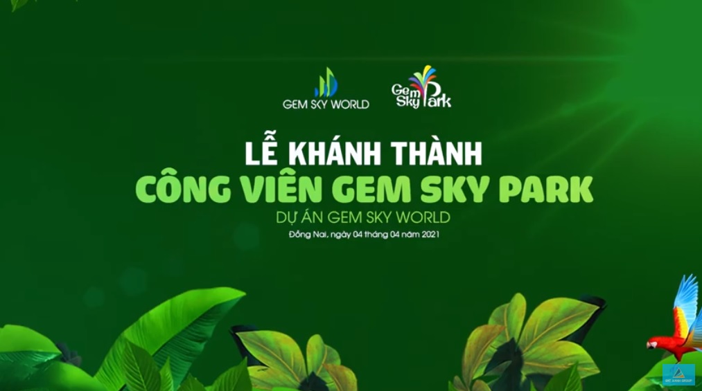 NHỮNG KHOẢNH KHẮC ẤN TƯỢNG TRONG LỄ KHÁNH THÀNH KHU VUI CHƠI GEM SKY PARK